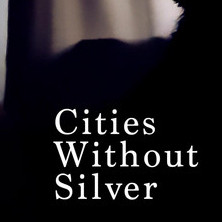 Cities Without Silver