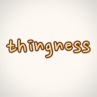 thingness