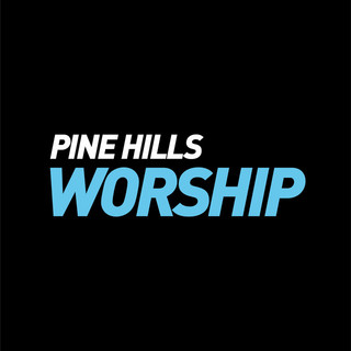 Pine Hills Worship