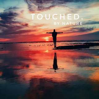 Touched by Nature