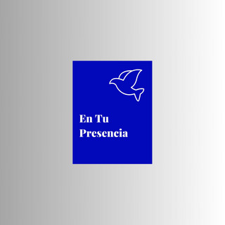 En Tu Presencia