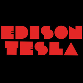 EDISON TESLA