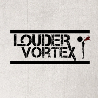 Louder Vortex