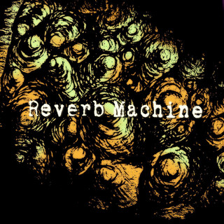 Reverb Machine