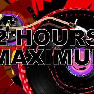2 Hours Maximum