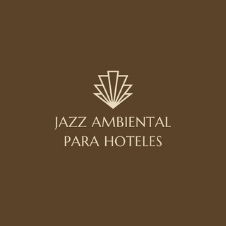 Jazz Ambiental para Hoteles