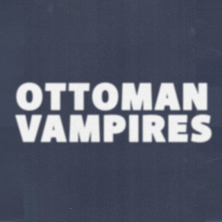 OTTOMAN VAMPIRES