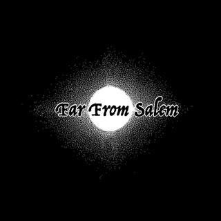 Far From Salem