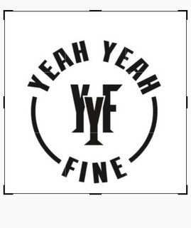 Yeah Yeah Fine