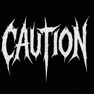 CAUTION