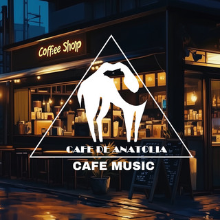 Cafe Music Cafe De Anatolia