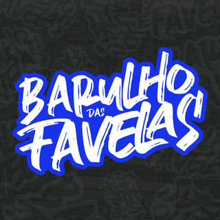Barulho Das Favelas