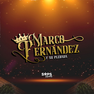 Marco Fernández y su Plebada