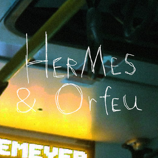 Hermes & Orfeu