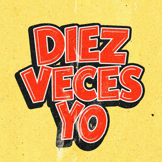 Diez Veces Yo