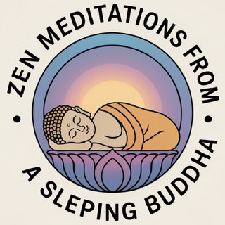 Zen Meditations from a Sleeping Buddha