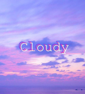 Cloudy