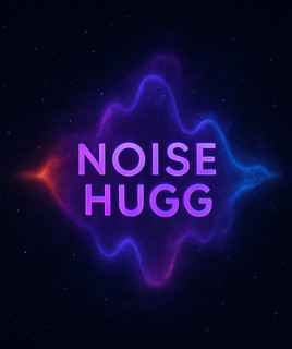 Noise Hugg
