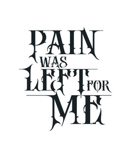 Pain Was Left for Me poster