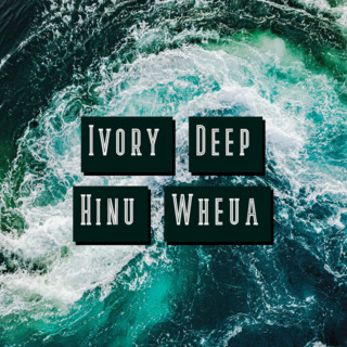 Ivory Deep | Hinu Wheua