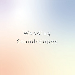 Wedding Soundscapes