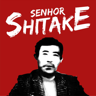 Senhor Shitake