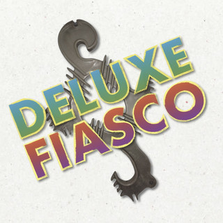 Deluxe Fiasco