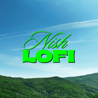 Nish Lofi