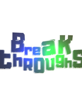 Breakthroughs