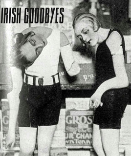 Irish Goodbyes