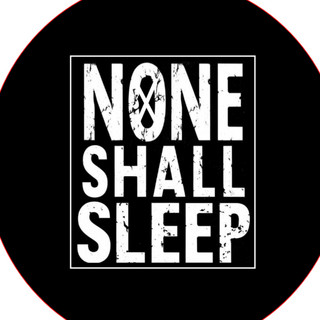 NONE SHALL SLEEP