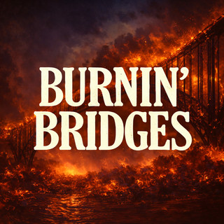 BURNIN' BRIDGES Ai Music