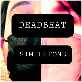 Deadbeat Simpletons