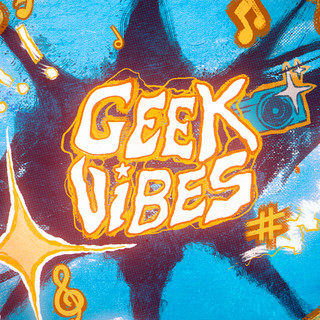 Geek Vibes poster