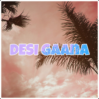 Desi Gaana