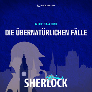 Sherlock Holmes - Die übernatürlichen Fälle