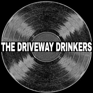 The Driveway Drinkers poster