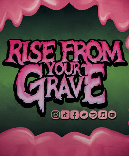Rise from Your Grave