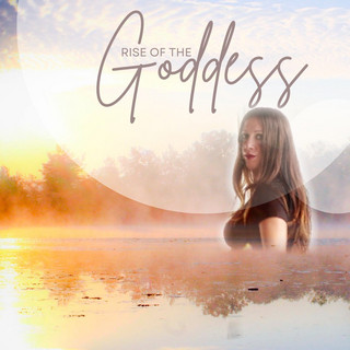 Rise of the Goddess