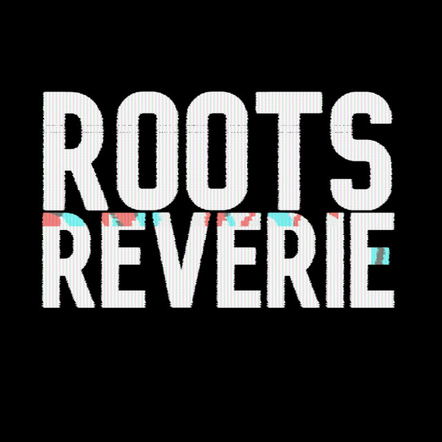Roots Reverie | Spotify