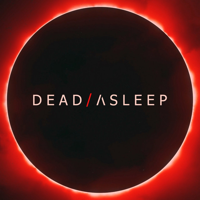 Dead/Asleep