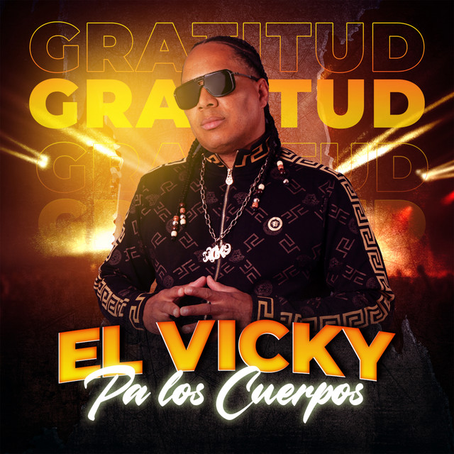 El Vicky Pa Los Cuerpos