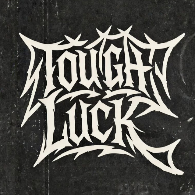 TOUGH LUCK