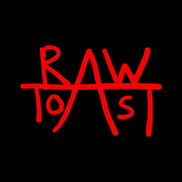 Raw Toast