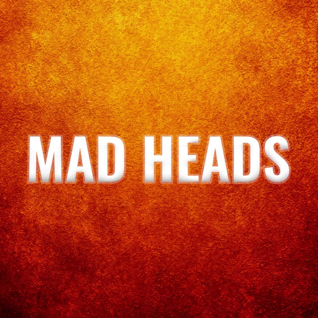 Mad Heads
