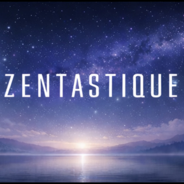 Zentastique