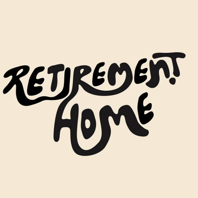 Retirement Home | Spotify
