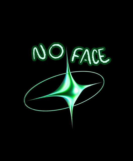 NO FACE !
