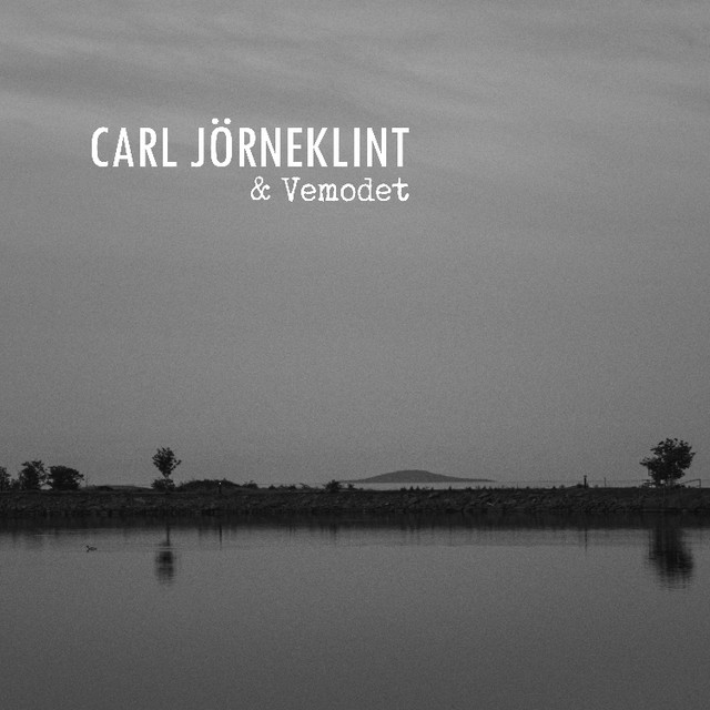 Carl Jörneklint & Vemodet