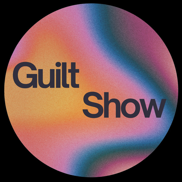 Guilt Show